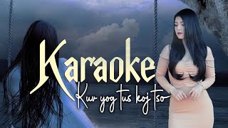 Kuv yog tus koj tso Abyeeb Yaj [ instrumental KARAOKE ]