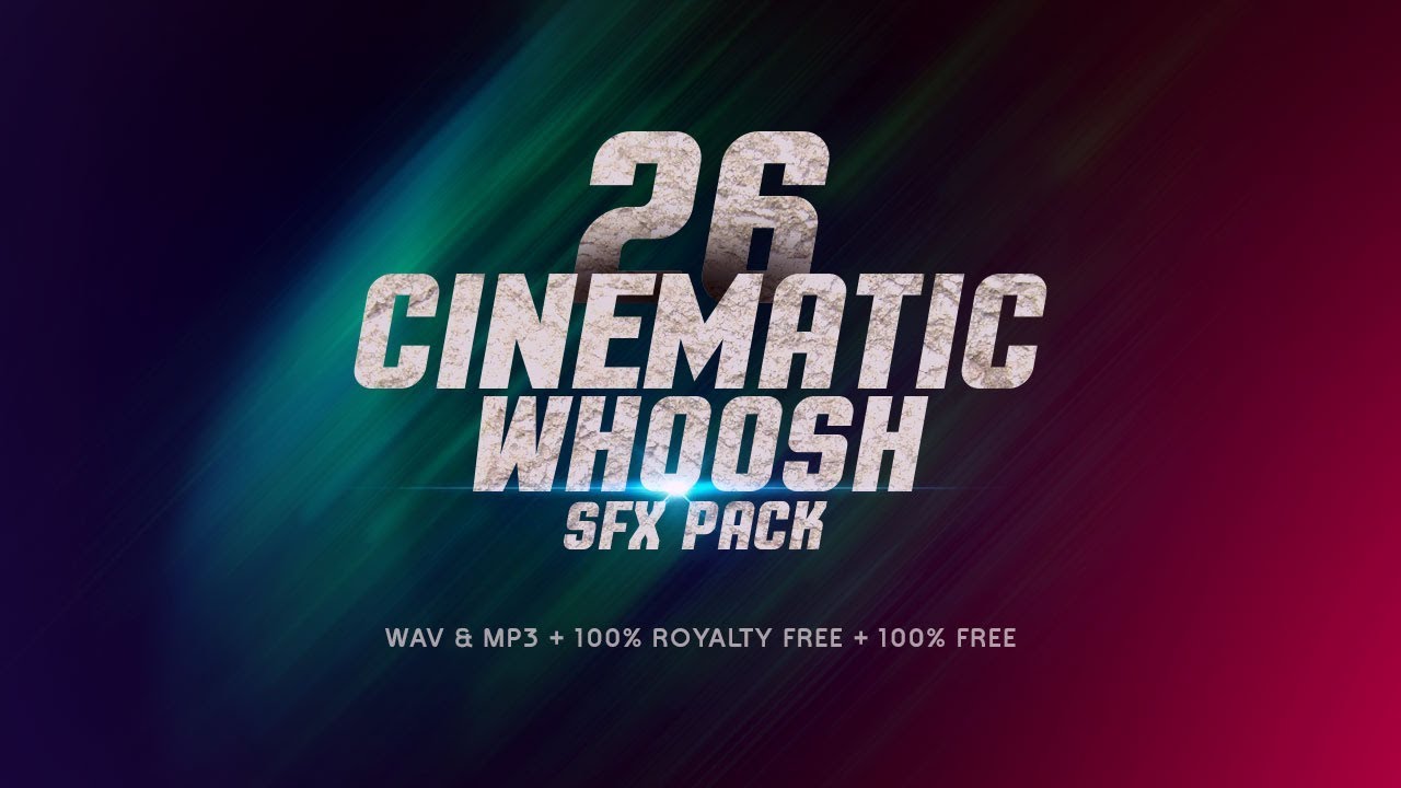 FREE Cinematic Sound Effects Transitions Pack- Whoosh & Swoosh SFX 