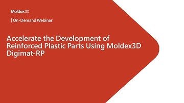 Accelerate the Development of Reinforced Plastic Parts Using Moldex3D Digimat-RP｜Intro