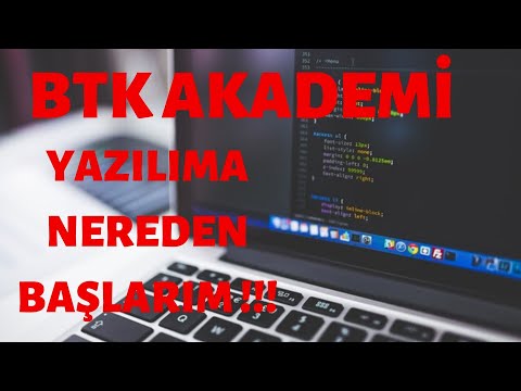 BTK AKADEMİ   YAZILIMA NEREDEN BAŞLARIM !!!