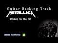Metallica - Whiskey in the jar (Guitar Backing Track)