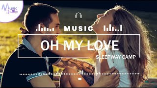 Oh My Love - Sleepaway Camp [Lyrics, HD] Acoustic Music, Romantic Music, Relaxing, Dreamy, Restless