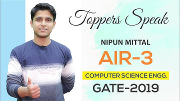 GATE 2019 Topper | Nipun Mittal (CS, AIR-3) | MADE EASY Student | Toppers Speak