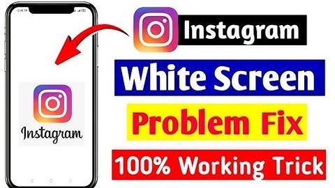How to fix instagram white screen || instagram black screen problem 2022 ||