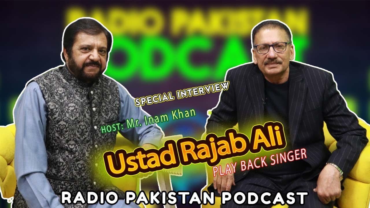 Pakistan Rajb Ali Podcast with renowned playback singer Ustad Rajab Ali - Radio Pakistan ...