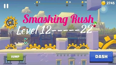 Smashing Rush Level 12-13-14-15-16-17-18-19-20-21-22 android gameplay