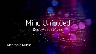 Mind Unfolded – Alpha Wave Ambient Music for Focus, Memory & Mental Clarity | No Vocals