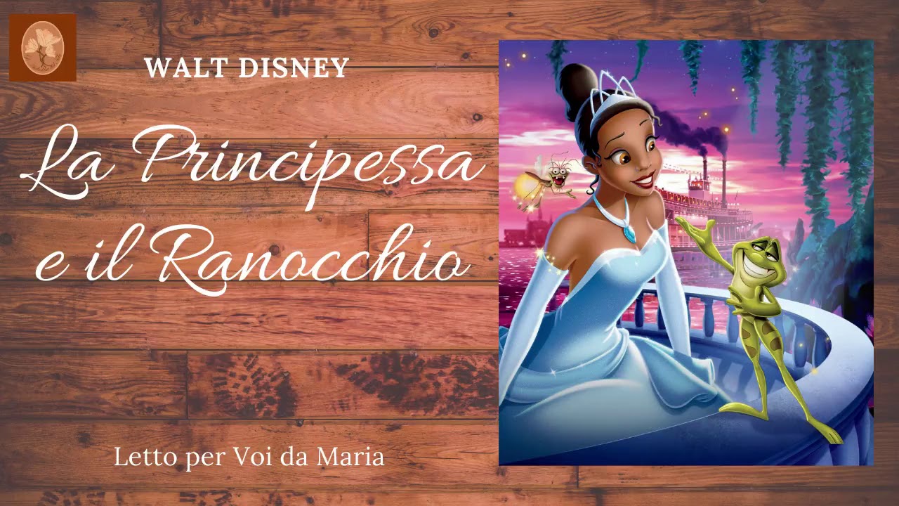 La Principessa e il Ranocchio YouTube La Principessa e il Ranocchio YouTube
