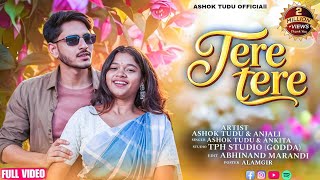 Tere Tere New Santhali video Ashok Tudu & Anjali New Santhali Full Video 2026 Thumb