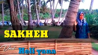 SAKHEH || LAGU LAMPUNG || VOC. HELI YANA