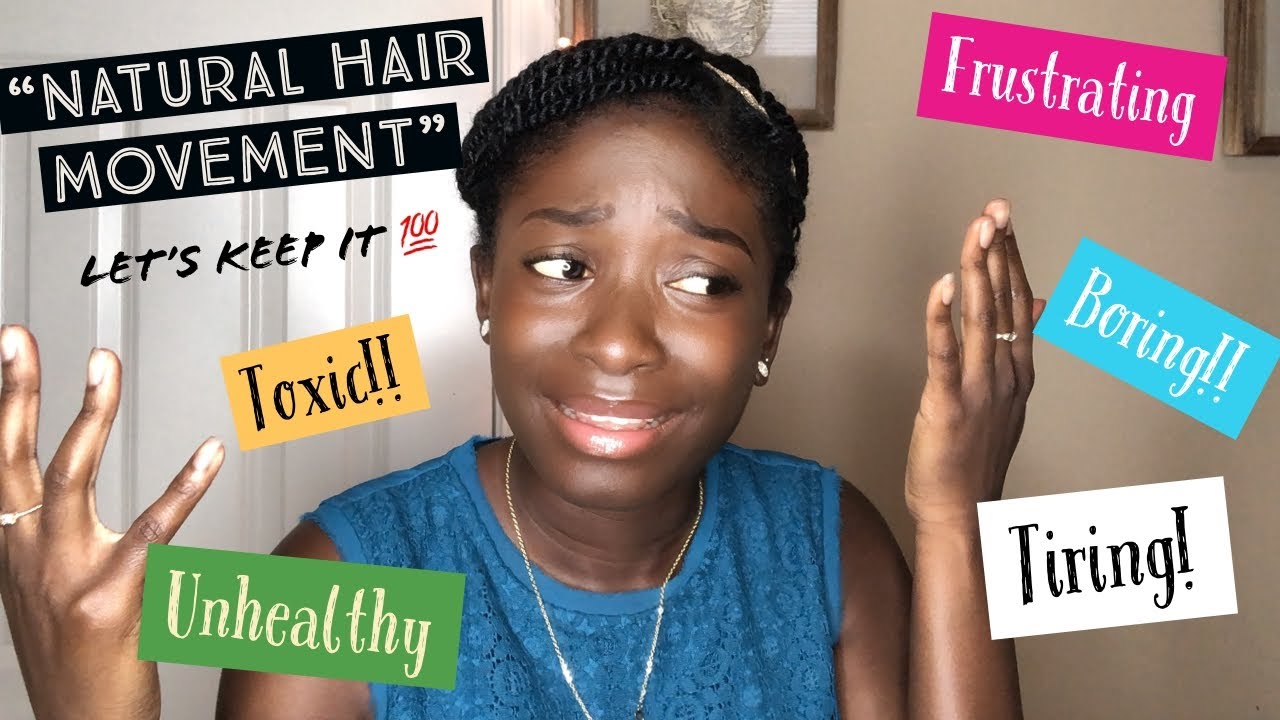 THE PROBLEM WITH NATURAL HAIR Natural Hair Community Is Toxic YouTube