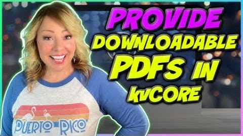 How to Provide a Downloadable PDF (to generate leads) in kvCore