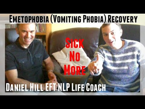 Emetophobia (Vomiting Phobia) Recovery · Daniel Hill EFT NLP Life Coach ...