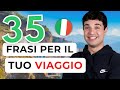 35 Italian Phrases for TRAVEL (Italian for you next trip to Italy)