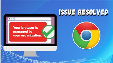 Your Browser Is Managed by Your Organization, fix in Chrome 2025