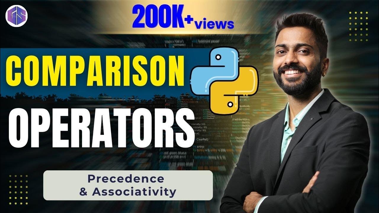 Comparison Operators in Python | Precedence & Associativity | Python 🐍 ...