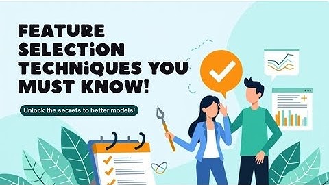 Feature Selection Techniques You Must Know