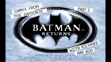 Batman Returns MS-Dos (part 2) - Games From the Shoebox