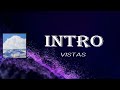 Vistas - Intro (Lyrics)