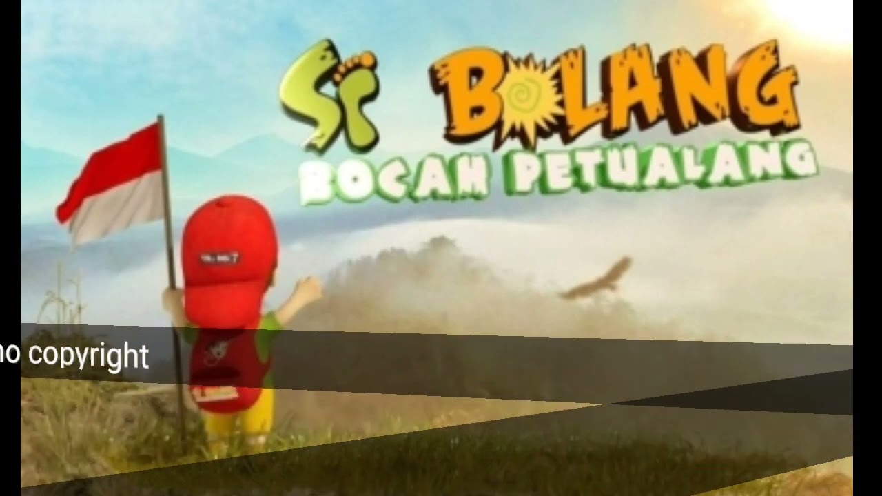lagu bolang bocah petualang (no copyright)