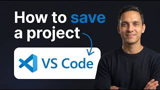 How to Save a Project on VS Code (Step by Step)
