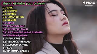 HAPPY ASMARA FULL ALBUM TERBARU 2024 | APIK | KISINAN | DUMES