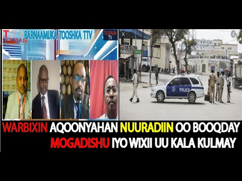 WARBIXIN PAR1 AQOONYAHAN NUURADIIN OO BOOQDAY MOGADISHU XAALADEEDANA KA WARAMAYA