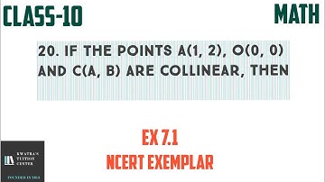 20. If the points A(1, 2), O(0, 0) and C(a, b) are collinear, then