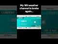 My Forecast Channel Is Broken 4