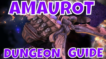 AMAUROT DUNGEON GUIDE // Clear Quick and Concise // FFXIV Shadowbringers
