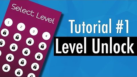 How to use unlock level system in Unity #1
