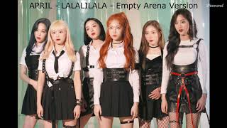 Download lagu APRIL(에이프릴) - LALALILALA (Empty Arena Ver.) 🎧