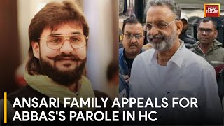 Mukhtar Ansari&#39;s Family to Seek Abbas Ansari&#39;s Parole in Allahabad High Court | India Today News