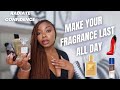 HOW TO MAKE ANY PERFUME LAST LONGER & CONFIDENTLY WEAR ANY FRAGRANCE+ GET COMPLIMENTS! TIPS & TRICKS