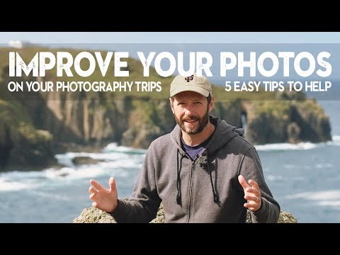 5 PHOTOGRAPHY TIPS To IMPROVE Your Next PHOTO TRIP