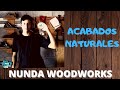 Nunda Woodworks. Podcast episodio #22. Acabados Naturales