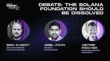 Breakpoint 2024: Debate: The Solana Foundation Should Be Dissolved