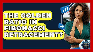The Golden Ratio In Fibonacci Retracement? - Stock and Options Playbook