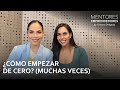 Cmo empezar de cero muchas veces  mentores emprendedores 19