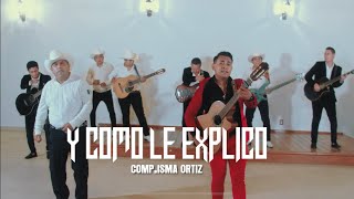 Video thumbnail of "Y COMO LE EXPLICO / Isma Ortiz & Sierreños M.O. ft Los Benitez De La Sierra ESTRENO 2022‼️"