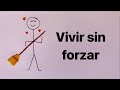 El arte de vivir sin esfuerzo (fluyendo)