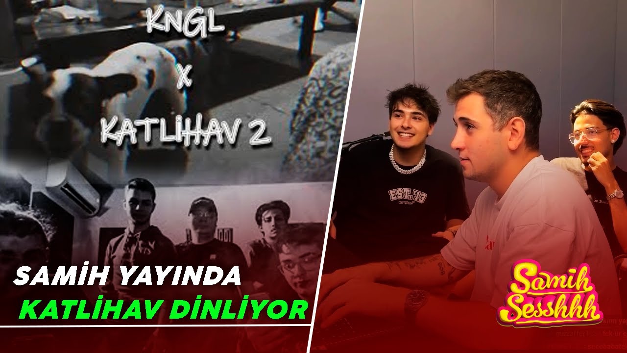 SAMİH YAYINDA KNGL x KATLİHAV'I DİNLİYOR (Reaciton)
