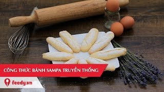 Hướng dẫn cách làm bánh sampa truyền thống - Lady Finger Cake