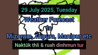 Dt 29 July 2025 a, Mizoram chhung leh hmun dangte khawchin tlangpui thlirlâwkna.