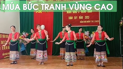 Múa Bức Tranh Vùng Cao | Tóc Long Hạnh