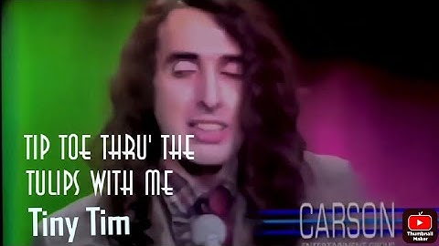 Tiny Tim - Tip Toe Thru