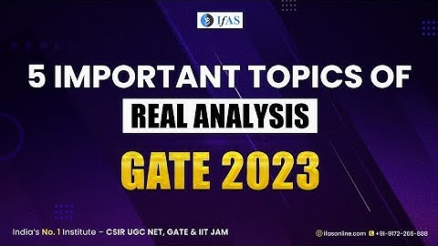 5 IMPORTANT TOPICS OF REAL ANALYSIS | GATE 2023 | MUST WATCH