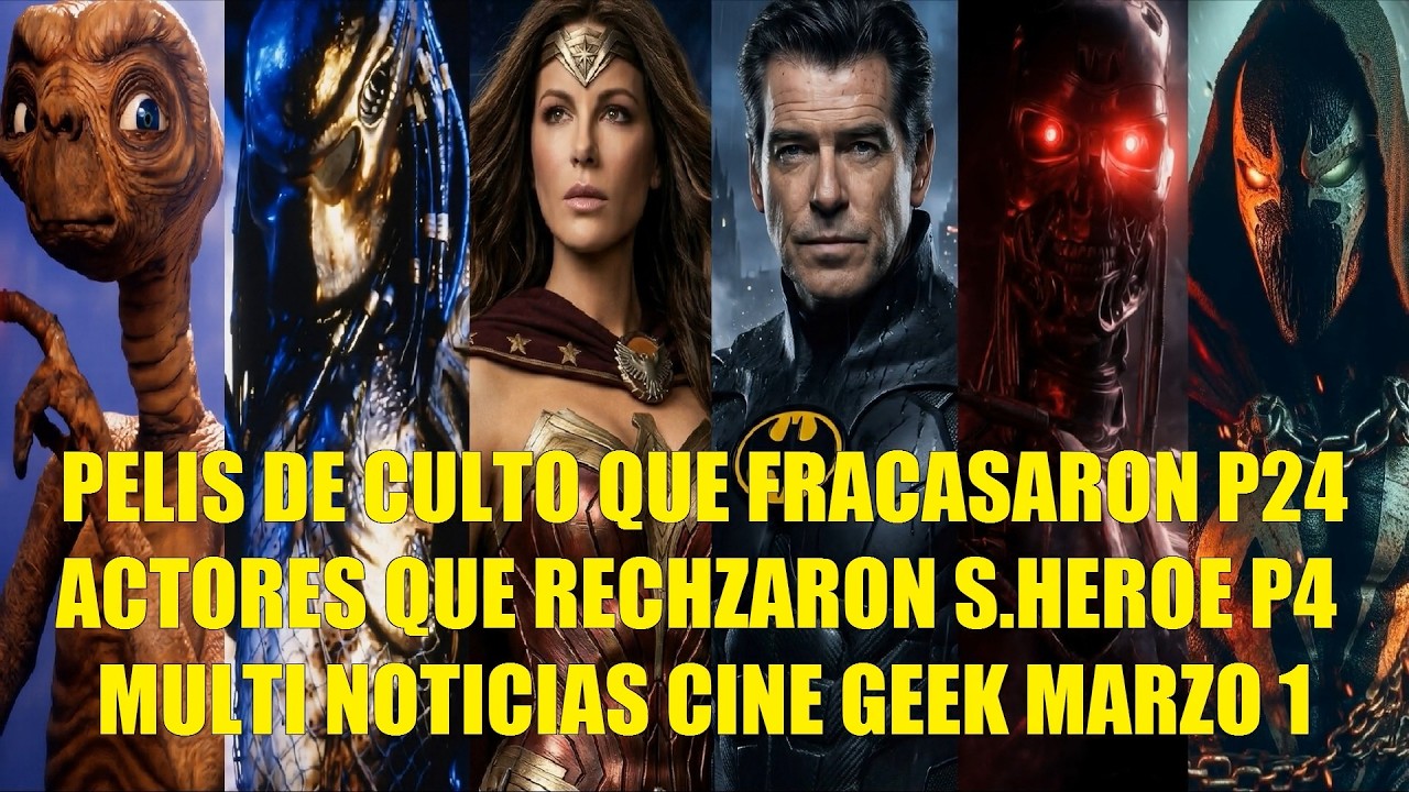 PELIS DE CULTO QUE FRACASARON P24, ACTORES QUE RECHAZARON SUPER HEROE P4, NOTICIAS CINE GEEK MARZO 1
