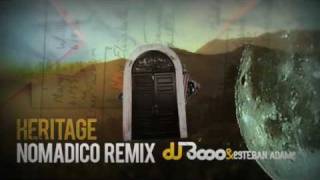 DJ 3000 &amp; Esteban Adame - Heritage - featuring Nomadico, Deviant &amp; O.N.O remixes