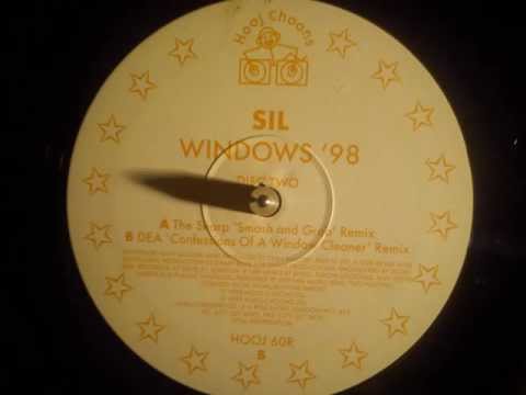 Sil — Sil - Window 98 ( DEA 'confession of a window cleaner' remix )